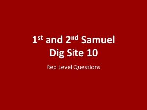 st 1 nd 2 and Samuel Dig Site