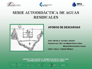 SERIE AUTODIDCTICA DE AGUAS RESIDUALES AFOROS DE DESCARGAS