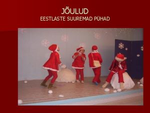 JULUD EESTLASTE SUUREMAD PHAD JULUSMBOLID KUUSK Tuletab meelde