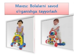 Mavzu Bolalarni savod organishga tayyorlash REJA 1 Bolalarda