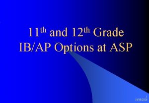 th 11 th 12 and Grade IBAP Options