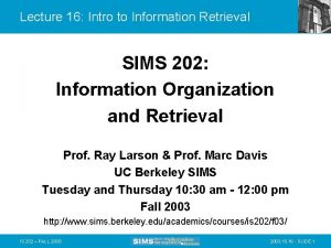 Lecture 16 Intro to Information Retrieval SIMS 202