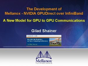 The Development of Mellanox NVIDIA GPUDirect over Infini