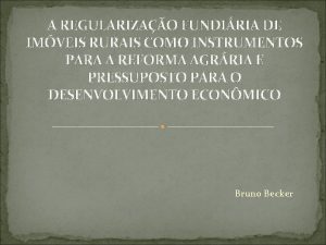 A REGULARIZAO FUNDIRIA DE IMVEIS RURAIS COMO INSTRUMENTOS