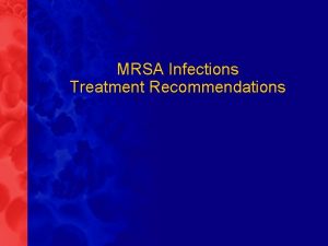 MRSA Infections Treatment Recommendations IDSA ATS Guidelines 2005