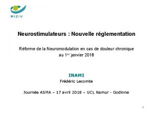 Neurostimulateurs Nouvelle rglementation Rforme de la Neuromodulation en