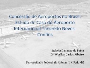 Concesso de Aeroportos no Brasil Estudo de Caso