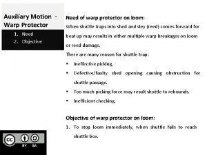 Fast reed warp protector motion
