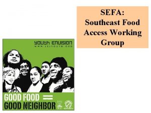 SEFA Southeast Food Access Working Group Food Deserts