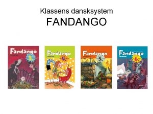Klassens dansksystem FANDANGO Fandango bestr p alle rgange
