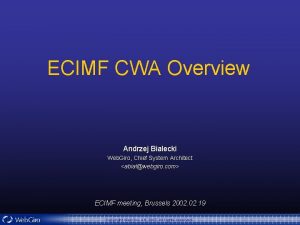 ECIMF CWA Overview Andrzej Bialecki Web Giro Chief