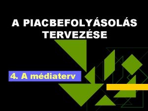 A PIACBEFOLYSOLS TERVEZSE 4 A mdiaterv 4 A