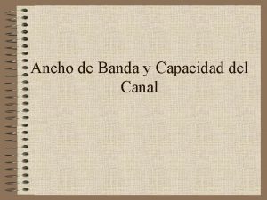 Ancho de Banda y Capacidad del Canal Objetivo