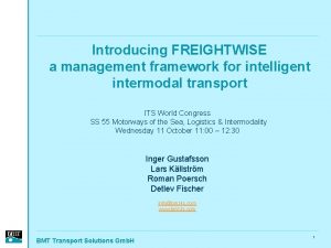 Introducing FREIGHTWISE a management framework for intelligent intermodal