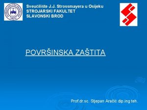 Sveuilite J J Strossmayera u Osijeku STROJARSKI FAKULTET