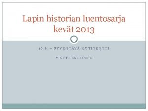 Lapin historian luentosarja kevt 2013 16 H SYVENTV