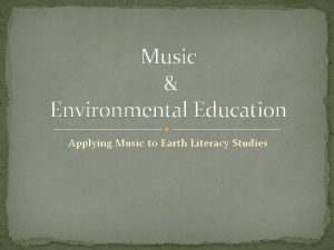 Music Environmental Education Applying Music to Earth Literacy