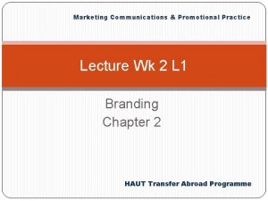 Marketing Communications Promotional Practice Lecture Wk 2 L