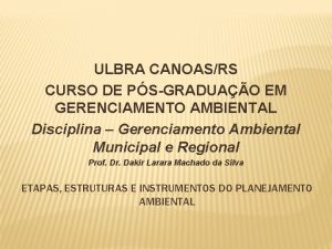 ULBRA CANOASRS CURSO DE PSGRADUAO EM GERENCIAMENTO AMBIENTAL