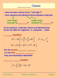 For the non zero volume of the molecules