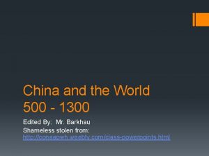China and the World 500 1300 Edited By