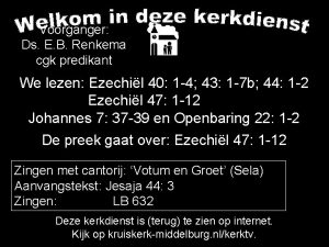 Voorganger Ds E B Renkema cgk predikant We