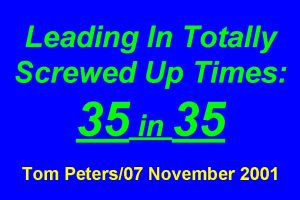 Leading In Totally Screwed Up Times 35 in