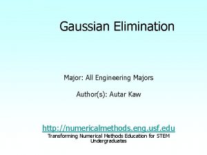 Gaussian Elimination Major All Engineering Majors Authors Autar