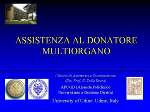 ASSISTENZA AL DONATORE MULTIORGANO Clinica di Anestesia e