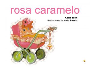 rosa caramelo Adela Turn Ilustraciones de Nella Bosnia