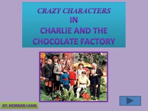 Charlie and the chocolate factory antagonist