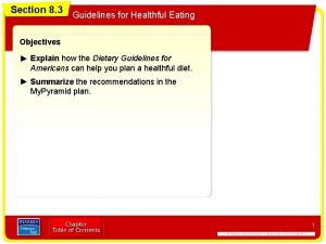 Section 8 3 Guidelines for Healthful Eating Objectives