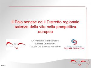 Il Polo senese ed il Distretto regionale scienze