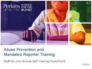 1 Abuse Prevention and Mandated Reporter Training Staff