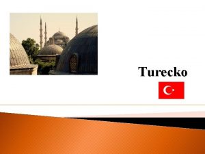 Turecko Obsah Histria krajiny Turecko ako dovolenkov destincia