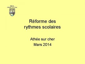 Rforme des rythmes scolaires Athe sur cher Mars