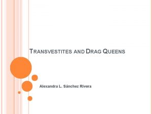 Are drag queens transvestites
