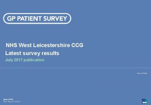 NHS West Leicestershire CCG Latest survey results July