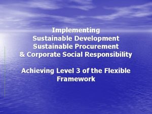 Implementing Sustainable Development Sustainable Procurement Corporate Social Responsibility