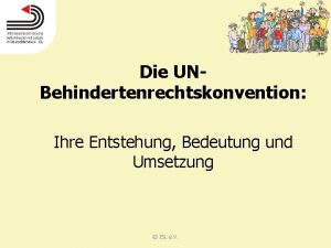Die UNBehindertenrechtskonvention Ihre Entstehung Bedeutung und Umsetzung ISL