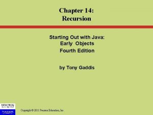 Chapter 14 Recursion Starting Out with Java Early
