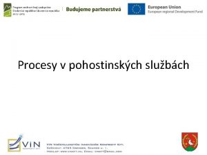 Procesy v pohostinskch slubch Procesy v pohostinskch slubch