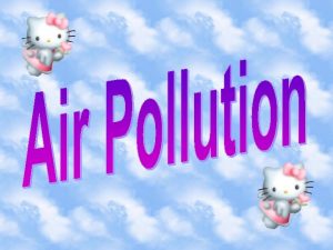 Air pollution is caused by emissions of particulate