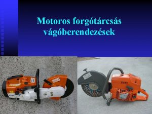 Motoros forgtrcss vgberendezsek Motoros forgtrcss vgberendezs n Felhasznlsa