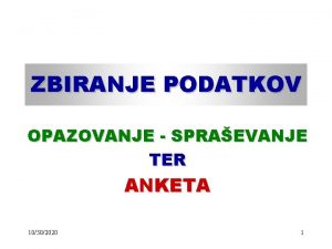 ZBIRANJE PODATKOV OPAZOVANJE SPRAEVANJE TER ANKETA 10302020 1