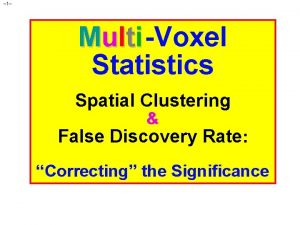 1 Multi Voxel Statistics Spatial Clustering False Discovery