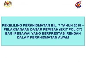 PEKELILING PERKHIDMATAN BIL 7 TAHUN 2015 PELAKSANAAN DASAR