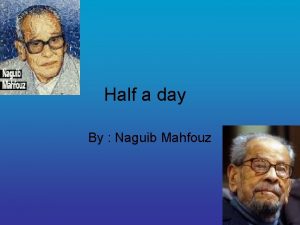 Half a day by naguib mahfouz theme