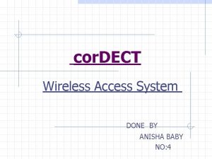 Disadvantages of wireless local loop