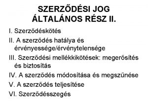 SZERZDSI JOG LTALNOS RSZ II I Szerzdskts II